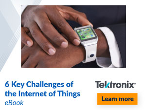 Tektronix 6 Key Challenges of the Internet of Things eBook