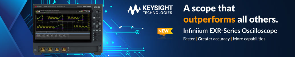 New EXR Series! Higher-Performing Keysight Infiniium Oscilloscopes